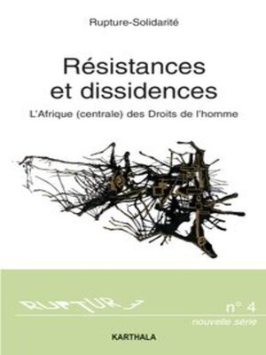 cover image of Résistances et dissidences L'Afrique (centrale) des Droits de l'homme